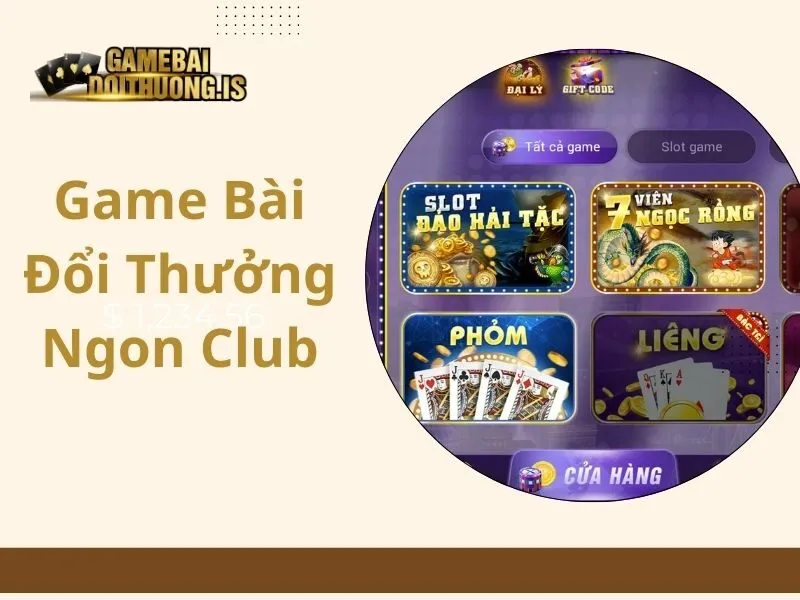 Game bài đổi thưởng Ngon Club