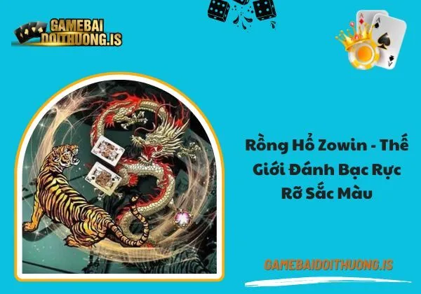 Rồng hổ zowin