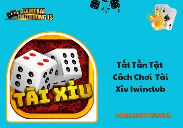 Tài xỉu iwinclub