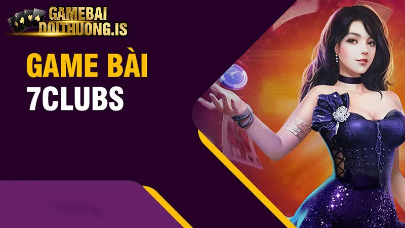 Sảnh game bài cực xanh chín tại 7Club