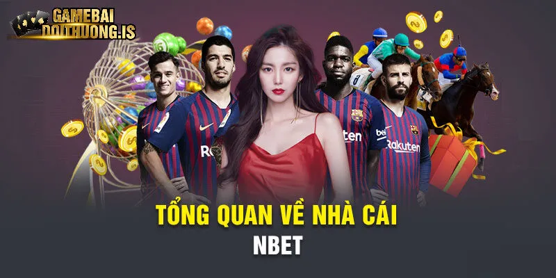 Tìm hiểu về sảnh game Nbet đổi thưởng