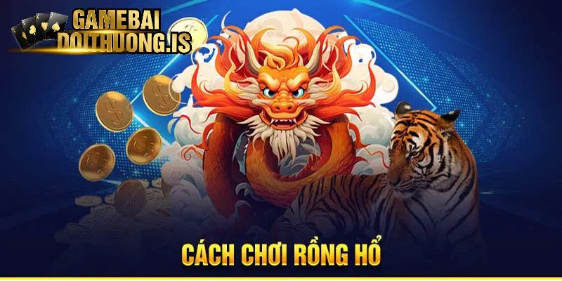Các cách chơi bài rồng hổ tại Nhatvip