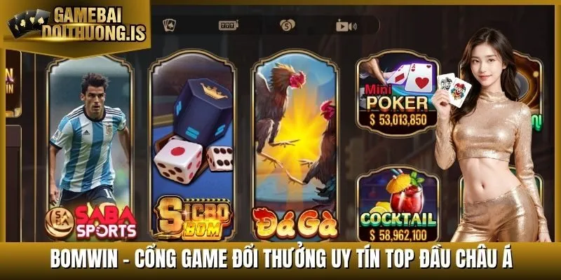 Bomwin - Cổng Game Đổi Thưởng Uy Tín Top Đầu Châu Á